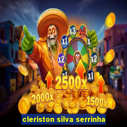 cleriston silva serrinha